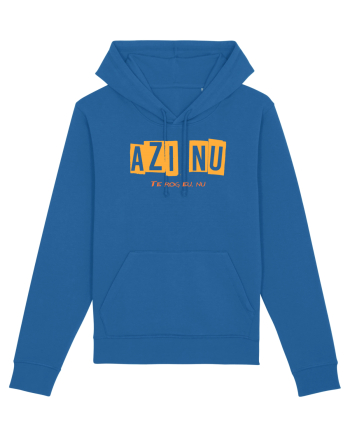 AZI NU. TE ROG EU, NU Royal Blue