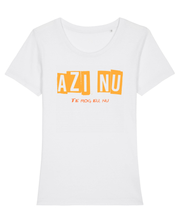 AZI NU. TE ROG EU, NU White