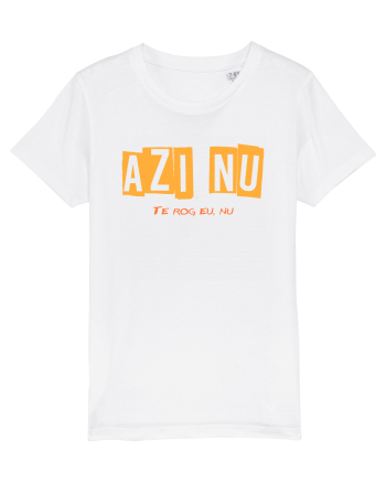 AZI NU. TE ROG EU, NU White
