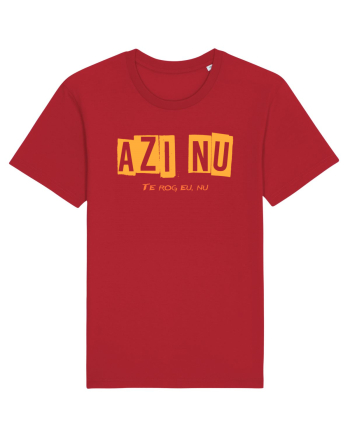AZI NU. TE ROG EU, NU Red