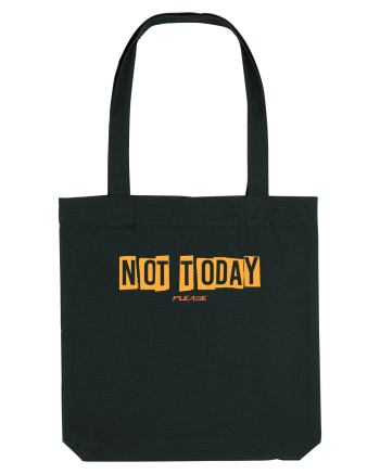 NOT TODAY - AZI NU. TE ROG EU Black