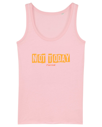 NOT TODAY - AZI NU. TE ROG EU Cotton Pink