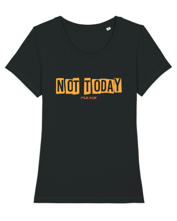 NOT TODAY - AZI NU. TE ROG EU Black