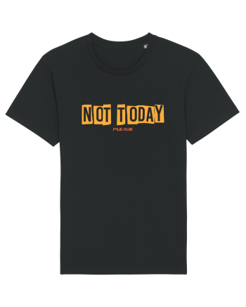 NOT TODAY - AZI NU. TE ROG EU Black