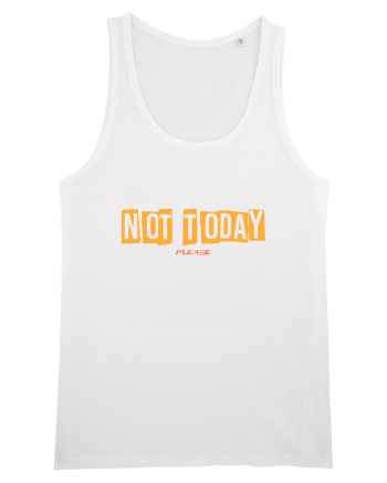 NOT TODAY - AZI NU. TE ROG EU White