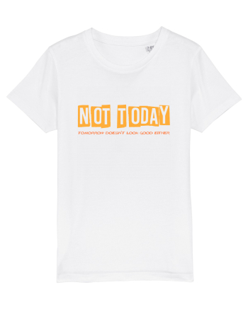NOT TODAY. TOMORROW DOESN`T LOOK GOOD EITHER - AZI NU. NICI MAINE NU  White