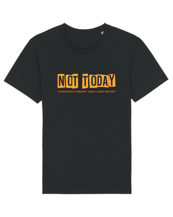 NOT TODAY. TOMORROW DOESN`T LOOK GOOD EITHER - AZI NU. NICI MAINE NU  Black
