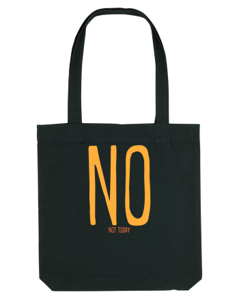NO. NOT TODAY - NU. AZI NU Black