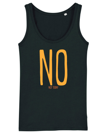NO. NOT TODAY - NU. AZI NU Black
