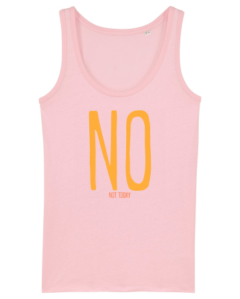 NO. NOT TODAY - NU. AZI NU Cotton Pink
