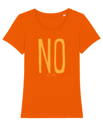 NO. NOT TODAY - NU. AZI NU Bright Orange