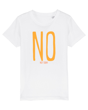 NO. NOT TODAY - NU. AZI NU White