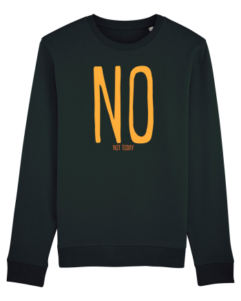 NO. NOT TODAY - NU. AZI NU Black