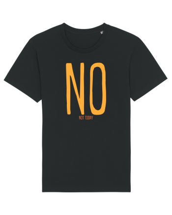 NO. NOT TODAY - NU. AZI NU Black