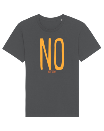 NO. NOT TODAY - NU. AZI NU Anthracite