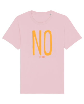 NO. NOT TODAY - NU. AZI NU Cotton Pink