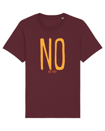 NO. NOT TODAY - NU. AZI NU Burgundy