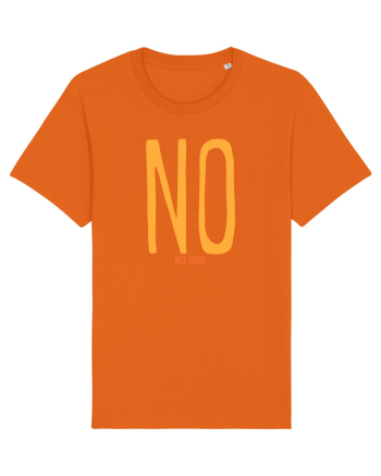 NO. NOT TODAY - NU. AZI NU Bright Orange