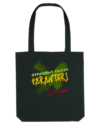 STRAIGHT OUTTA FERENTARI- DIN FERENTARI Black