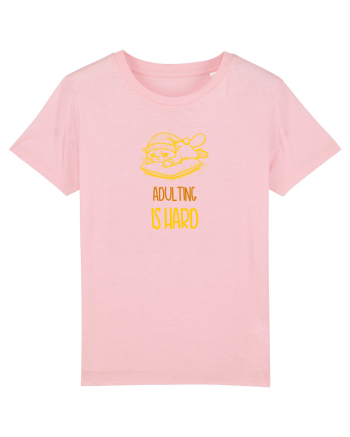 ADULTING IS HARD - E GREU SA FII ADULT 2 Cotton Pink