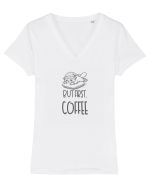 BUT FIRST, COFFEE - MAI INTAI CAFEAUA Tricou mânecă scurtă guler V Damă Evoker