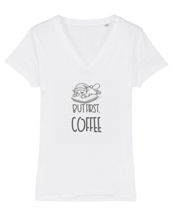 BUT FIRST, COFFEE - MAI INTAI CAFEAUA White