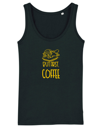 BUT FIRST, COFFEE - MAI INTAI CAFEAUA 2 Black