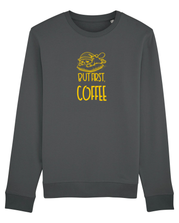 BUT FIRST, COFFEE - MAI INTAI CAFEAUA 2 Anthracite