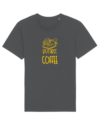 BUT FIRST, COFFEE - MAI INTAI CAFEAUA 2 Anthracite