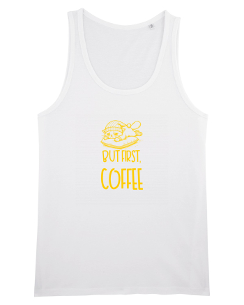 BUT FIRST, COFFEE - MAI INTAI CAFEAUA 2 White