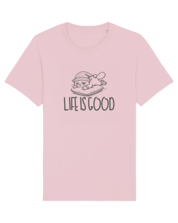 LIFE IS GOOD - VIATA E BUNA (cand dormi) Cotton Pink