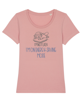 I`M NOT LAZY, I`M ON ENERGY SAVING MODE Canyon Pink