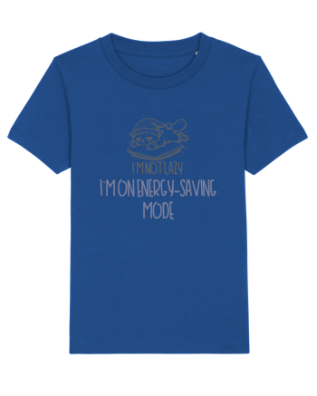 I`M NOT LAZY, I`M ON ENERGY SAVING MODE Majorelle Blue