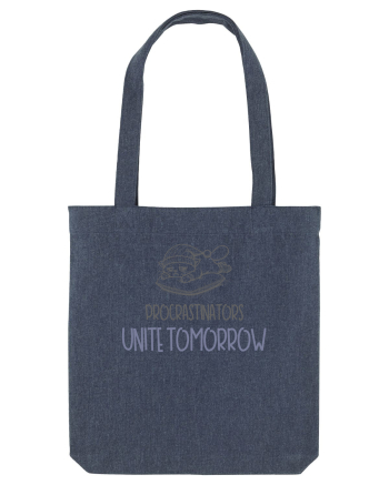PROCRASTINORS, UNITE TOMORROW Midnight Blue