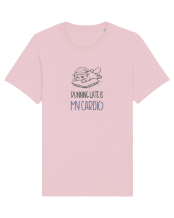 RUNNING LATE IS MY CARDIO Cotton Pink