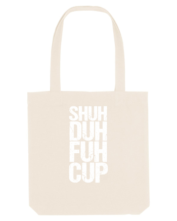 Shut the f**k up! - white Natural