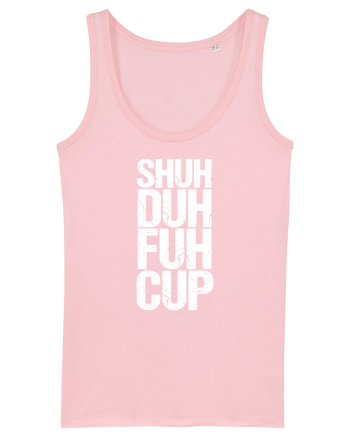 Shut the f**k up! - white Cotton Pink
