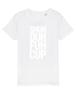 Shut the f**k up! - white Tricou mânecă scurtă  Copii Mini Creator