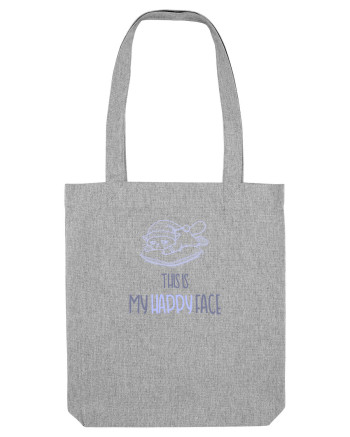 THIS IS MY HAPPY FACE - ASTA E FATA MEA FERICITA Heather Grey