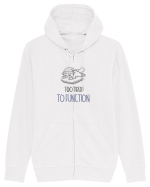 TOO TIRED TO FUNCTION - PREA OBOSIT/A CA SA FUNCTIONEZ Hanorac cu fermoar Unisex Connector