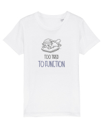 TOO TIRED TO FUNCTION - PREA OBOSIT/A CA SA FUNCTIONEZ Tricou mânecă scurtă  Copii Mini Creator