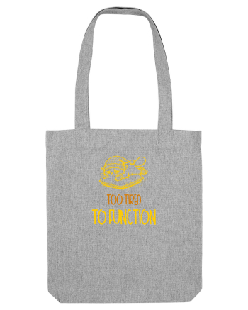 TOO TIRED TO FUNCTION - PREA OBOSIT/A CA SA FUNCTIONEZ 2 Heather Grey