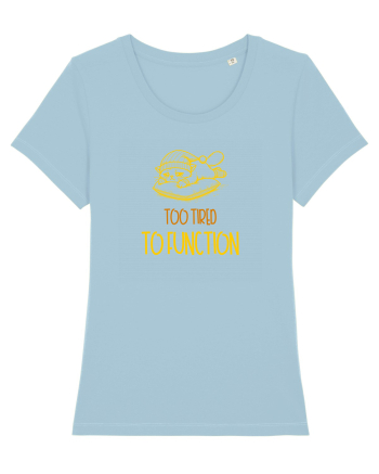 TOO TIRED TO FUNCTION - PREA OBOSIT/A CA SA FUNCTIONEZ 2 Sky Blue