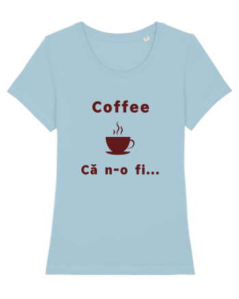Coffee, că n-o fi... Sky Blue