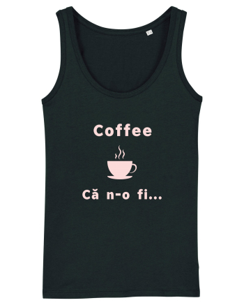 Coffee, că n-o fi... Black