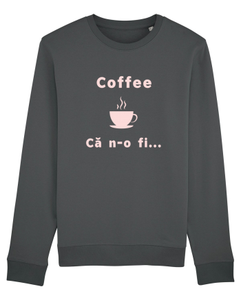 Coffee, că n-o fi... Anthracite