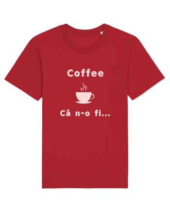 Coffee, că n-o fi... Red