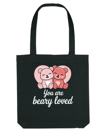 You Are Beary Loved Black