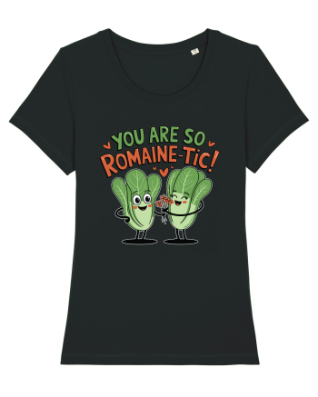 You Are So Romaine-tic! Black