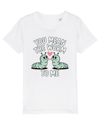 You Mean The Worm To Me | Kawaii Cute Puns White